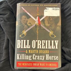 Killing Crazy Horse Book by Bill O'Reilly